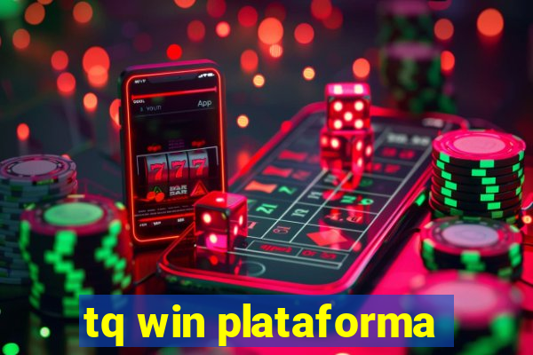 tq win plataforma